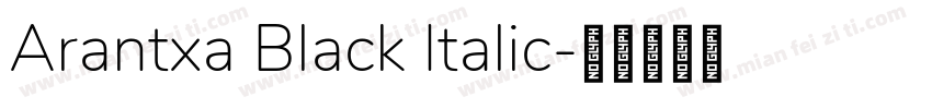 Arantxa Black Italic字体转换